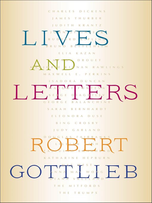 Title details for Lives and Letters by Robert Gottlieb - Wait list